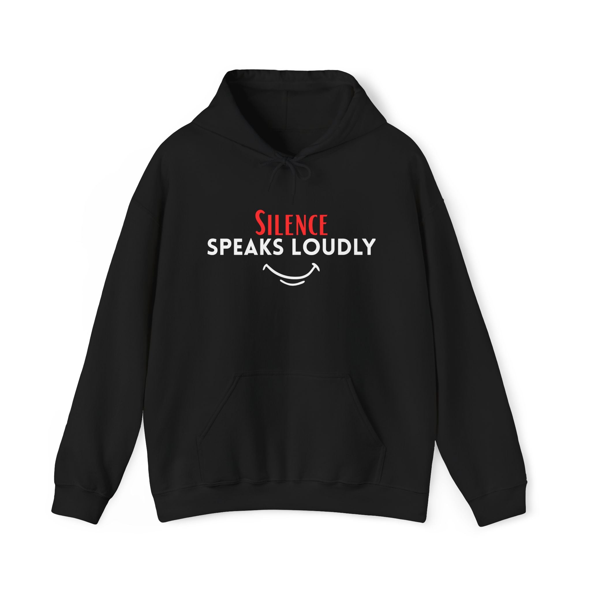Silence Speaks Loudly Hoodie