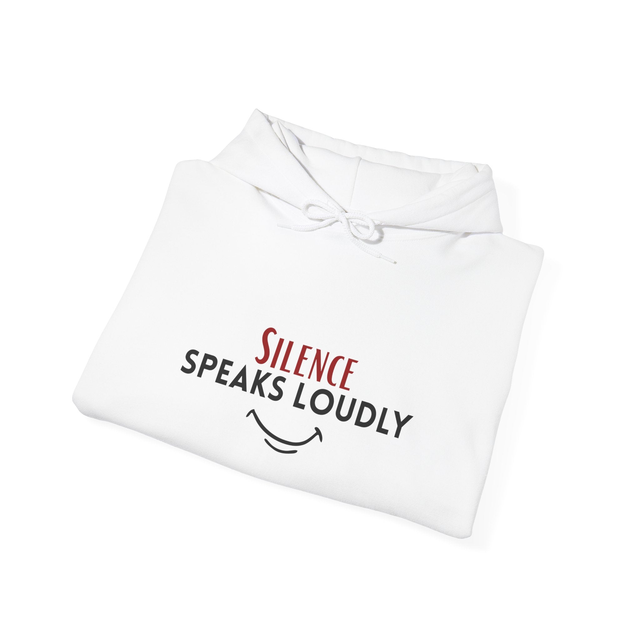 Silence Speaks Loudly Hoodie — Reflective Statement Sweatshirt