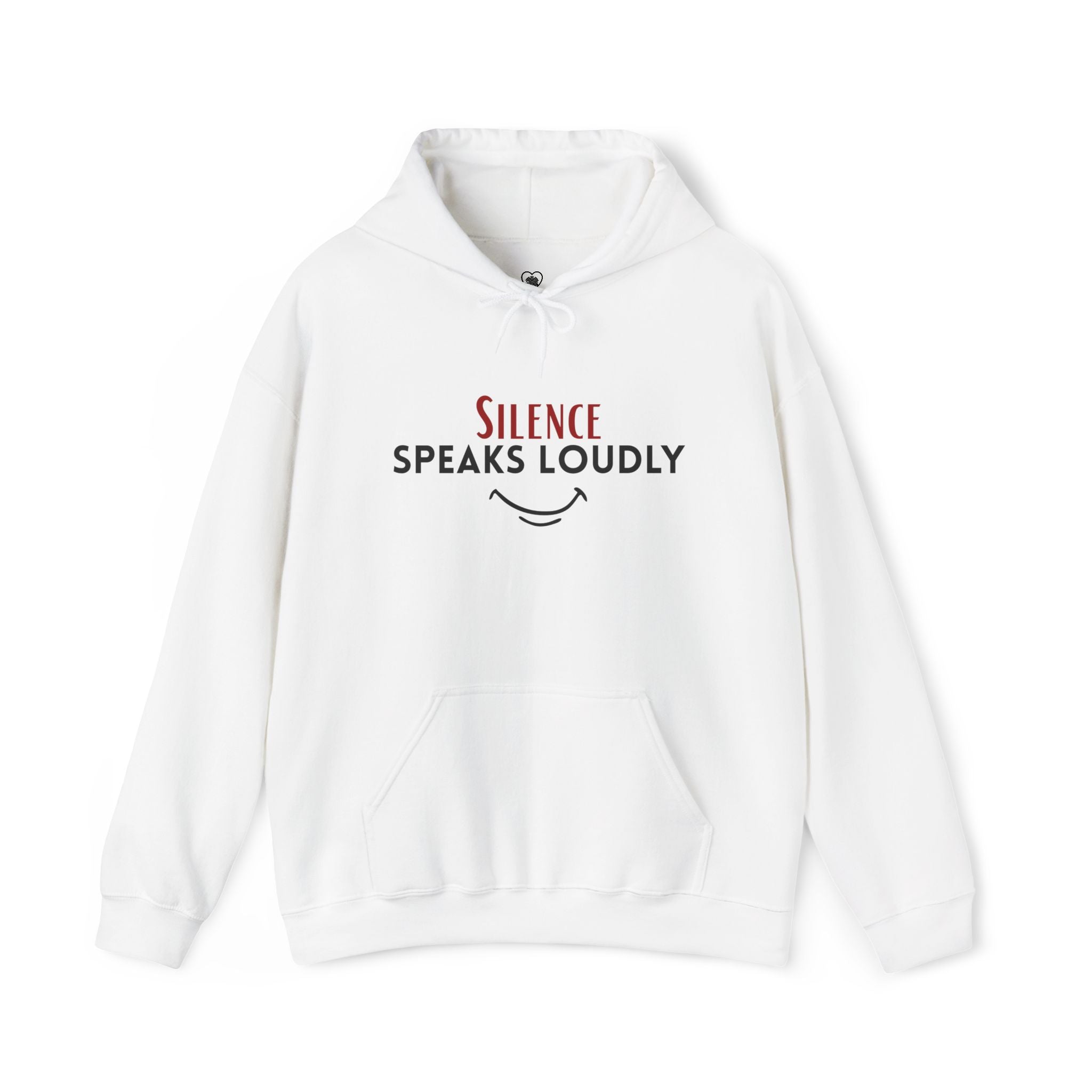 Silence Speaks Loudly Hoodie